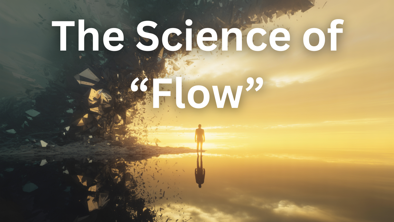 The Science of Flow